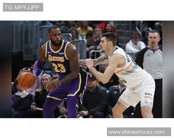 湖人对阵掘金精彩直播全程回顾与赛后分析尽在新浪体育