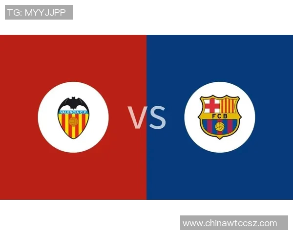 瓦伦西亚对阵巴萨精彩比赛录像回放及精彩瞬间分析